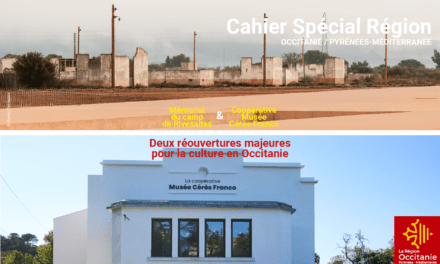 Cahier Spécial Région | Mémorial du camp de Rivesaltes & Coopérative-musée Cérès Franco : deux réouvertures majeures pour la culture en Occitanie
