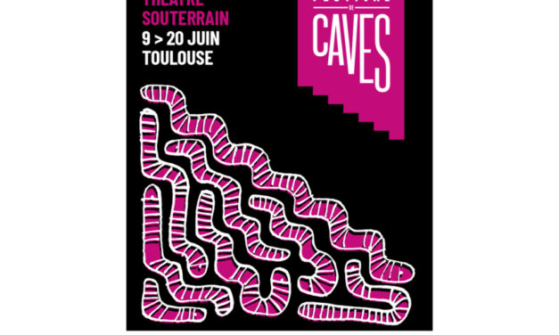 Toulouse | Théâtre, danse et lectures dans les sous-sols toulousains pour le Festival de Caves – du 9 au 20 juin