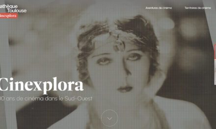 Toulouse | La Cinémathèque de Toulouse lance « Cinexploria », son nouveau site immersif