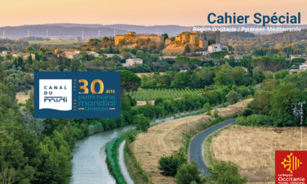 Cahier Spécial Région | 30 ans du canal du Midi à l&rsquo;UNESCO